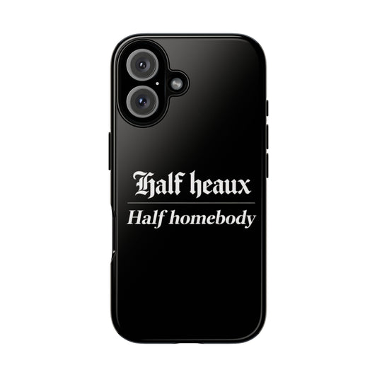 Copy of Phone Case — "Half Heaux, Half Homebody" Gothic Black Protective Cover